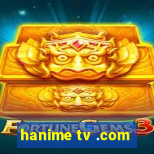 hanime tv .com